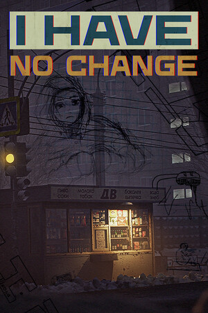 I Have No Change [v 0.2.2b (Playtest)] PC | Пиратка