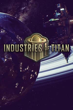 Industries of Titan [v 1.0.4-b18714] (2023) PC | Лицензия