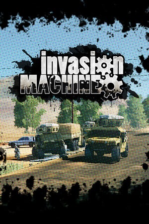 Invasion Machine [Build 21328644] (2020) PC | Пиратка [Portable]