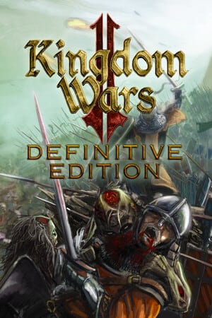 Kingdom Wars 2: Definitive Edition [Build 19946509] (2019) PC | Лицензия