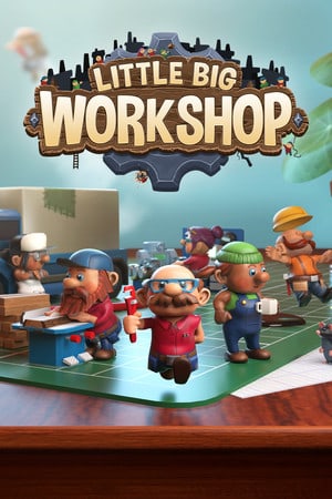 Little Big Workshop [Build 20223408] (2019) PC | Пиратка [Portable]