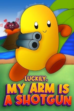 Luckily, My Arm Is A Shotgun (2023) PC | Пиратка