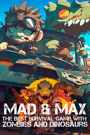 MAD and MAX: The Best Survival game with Zombies and Dinosaurs [14780035] (2024) PC | Пиратка