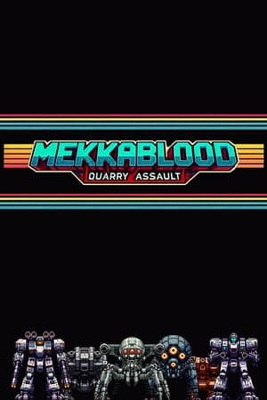 Mekkablood: Quarry Assault [Build 17700838] (2025) PC | Пиратка