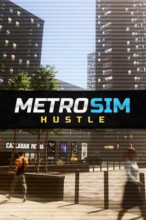 Metro Sim Hustle [v 2.1.9] (2021) PC | RePack от FitGirl