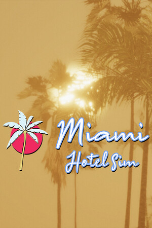 Miami Hotel Simulator [Build 19374962] (2025) PC | RePack от FitGirl