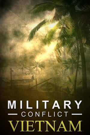Military Conflict: Vietnam [Build 23017023] (2022) PC | Пиратка