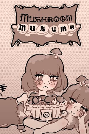 Mushroom Musume [Build 22026084] (2025) PC | Пиратка [Portable]