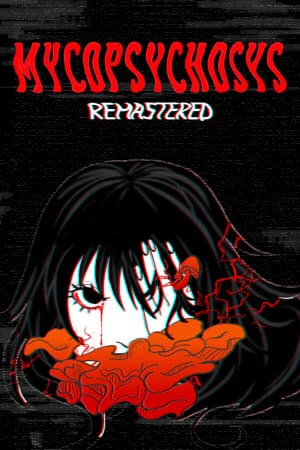 Mycopsychosys: Remastered [v 2.0] (2025) PC