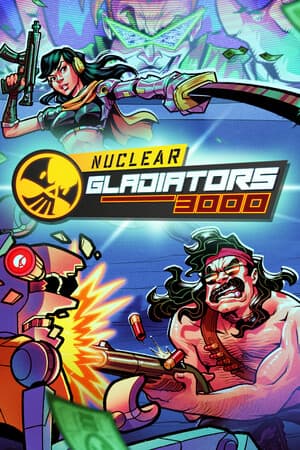 Nuclear Gladiators 3000 [Build 20814248] (2025) PC