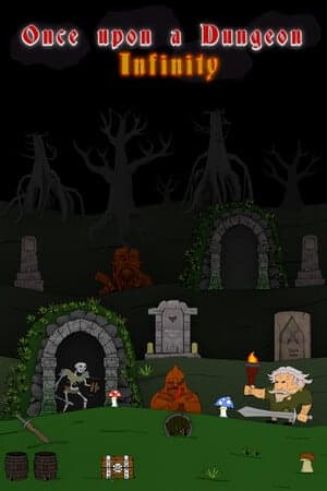 Once upon a Dungeon - Infinity [Build 23049359] (2025) PC