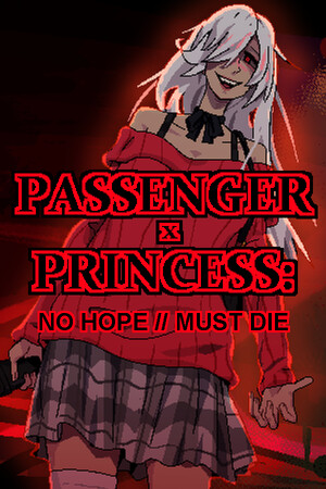 PASSENGER x PRINCESS: NO HOPE // MUST DIE [Build 21525111] (2026) PC | Пиратка