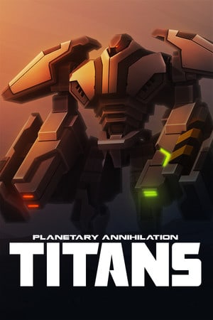 Planetary Annihilation: TITANS [Build 124627] (2015) PC | RePack от Let'sРlay
