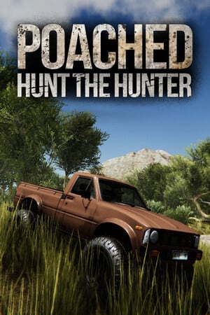 Poached: Hunt The Hunter [Build 12882199] (2023) PC | Пиратка