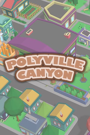 Polyville Canyon [v 1.2.5] (2021) PC | Пиратка