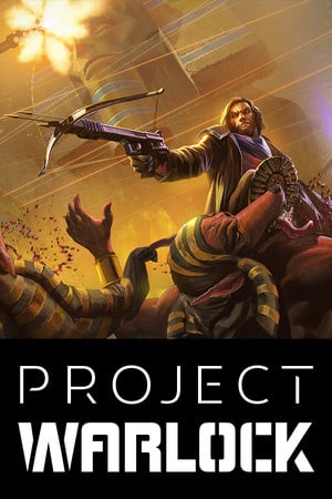 Project Warlock [v 1.1.0.21 / build 18719156] (2018) PC | Пиратка [Portable]
