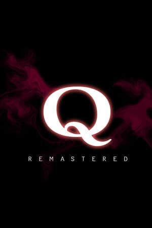 Q REMASTERED [Build 16689157] (2023) PC | Пиратка