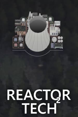 Reactor Tech 2 [v 1.4.2] (2021) PC | Пиратка [Portable]