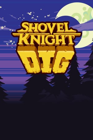 Shovel Knight Dig [v 2.0.2 - Wicked Wishes] (2022) PC | RePack от FitGirl
