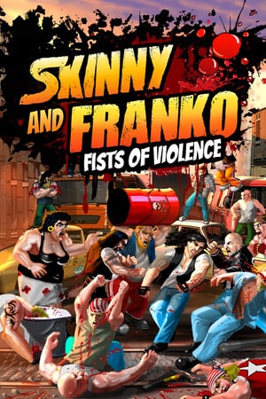 Skinny and Franko: Fists of Violence [v 1.15.06 Build 17155946] (2023) PC | RePack от FitGirl