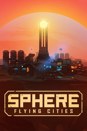 Sphere - Flying Cities [Build 20321495] (2022) PC | RePack от FitGirl