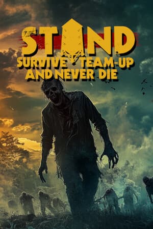 STAND: Survive, Team-up, And Never Die [Build 17365219] (2025) PC | Пиратка