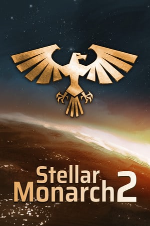 Stellar Monarch 2 [v 1.25 + Stellar Monarch] (2022) PC | Лицензия [GOG]
