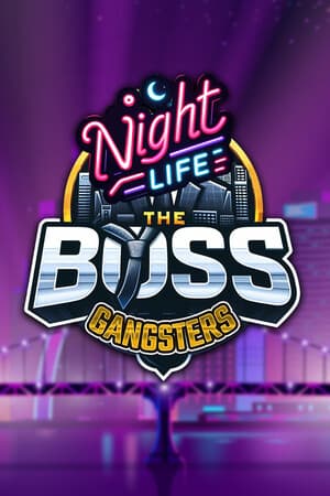 The Boss Gangsters: Nightlife [Build 22548580] (2025) PC | Пиратка