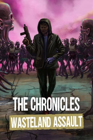 The Chronicles: Wasteland Assault [11332219] (2023) PC | Пиратка
