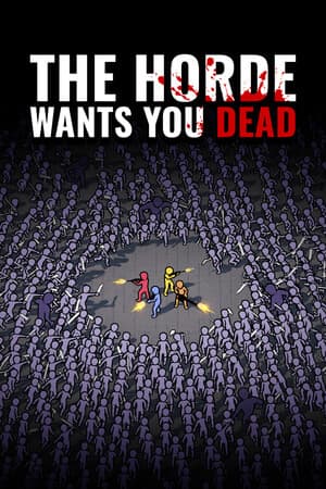 The Horde Wants You Dead [v 1.0.4] (2025) PC | Пиратка