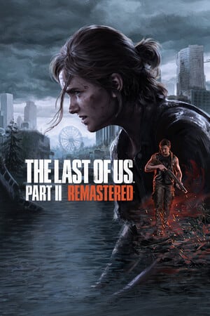 The Last of Us Part 2 Remastered [v 1.6.10721.105 / Patch 1.6 / build 19297819] (2025) PC | Пиратка [Portable]