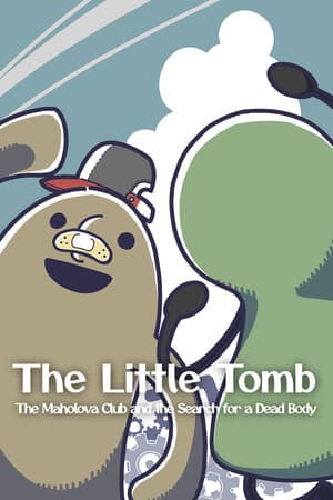 The Little Tomb: The Maholova Club and the Search for a Dead Body [Build 19898189] (2025) PC | RePack от FitGirl