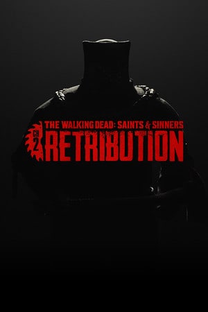The Walking Dead: Saints and Sinners - Chapter 2: Retribution [Build 11025684 / Version 2023.04.17 / build 323427-STAGECH2] (2023) PC | Пиратка