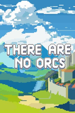 There Are No Orcs [Build 21547055] (2025) PC | Пиратка [Portable]