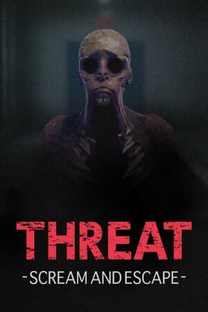 THREAT -SCREAM AND ESCAPE- [Build 17983943] (2025) PC | Пиратка