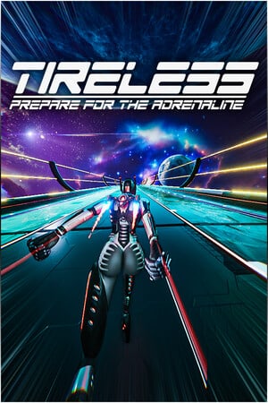TIRELESS: Prepare For The Adrenaline [Build 17371680] (2025) PC | Пиратка
