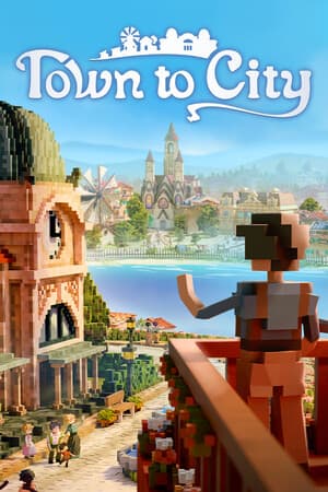 Town to City [v 0.3.2 (9773) Build 23026429] (2025) PC | Пиратка [Portable]
