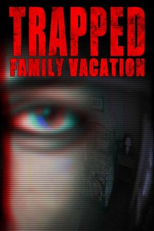 Trapped: Family Vacation [Build 17014906] (2025) PC | Пиратка
