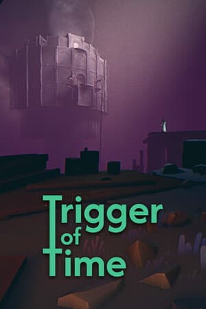 Trigger of Time [Build 18776706] (2025) PC | Пиратка