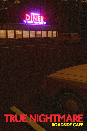 True Nightmare - Roadside Cafe [v 1.1.0 Build 20163955] (2025) PC | Пиратка