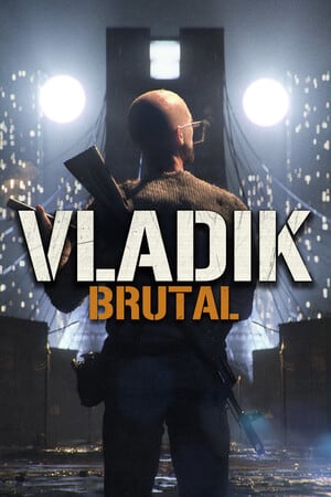 VLADiK BRUTAL [v 1.0.3.7 Build 15905082] (2024) PC | RePack от Decepticon