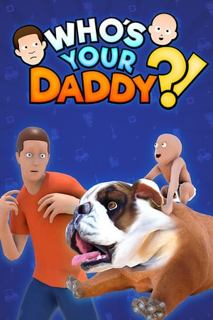 Who's Your Daddy?! [Build 20156495] (2016) PC | Пиратка [Portable]